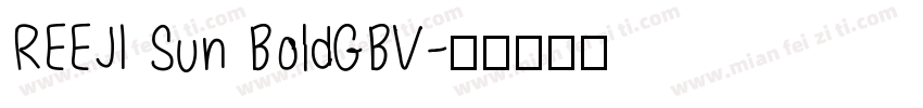 REEJI Sun BoldGBV字体转换